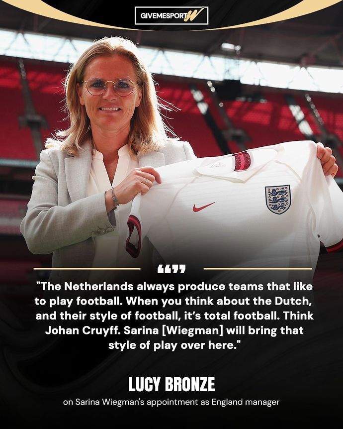 Lucy Bronze revealed she felt Sarina Wiegman would bring total football to England