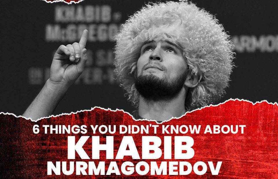 6 Things You Didn't Know About Khabib Nurmagomedov